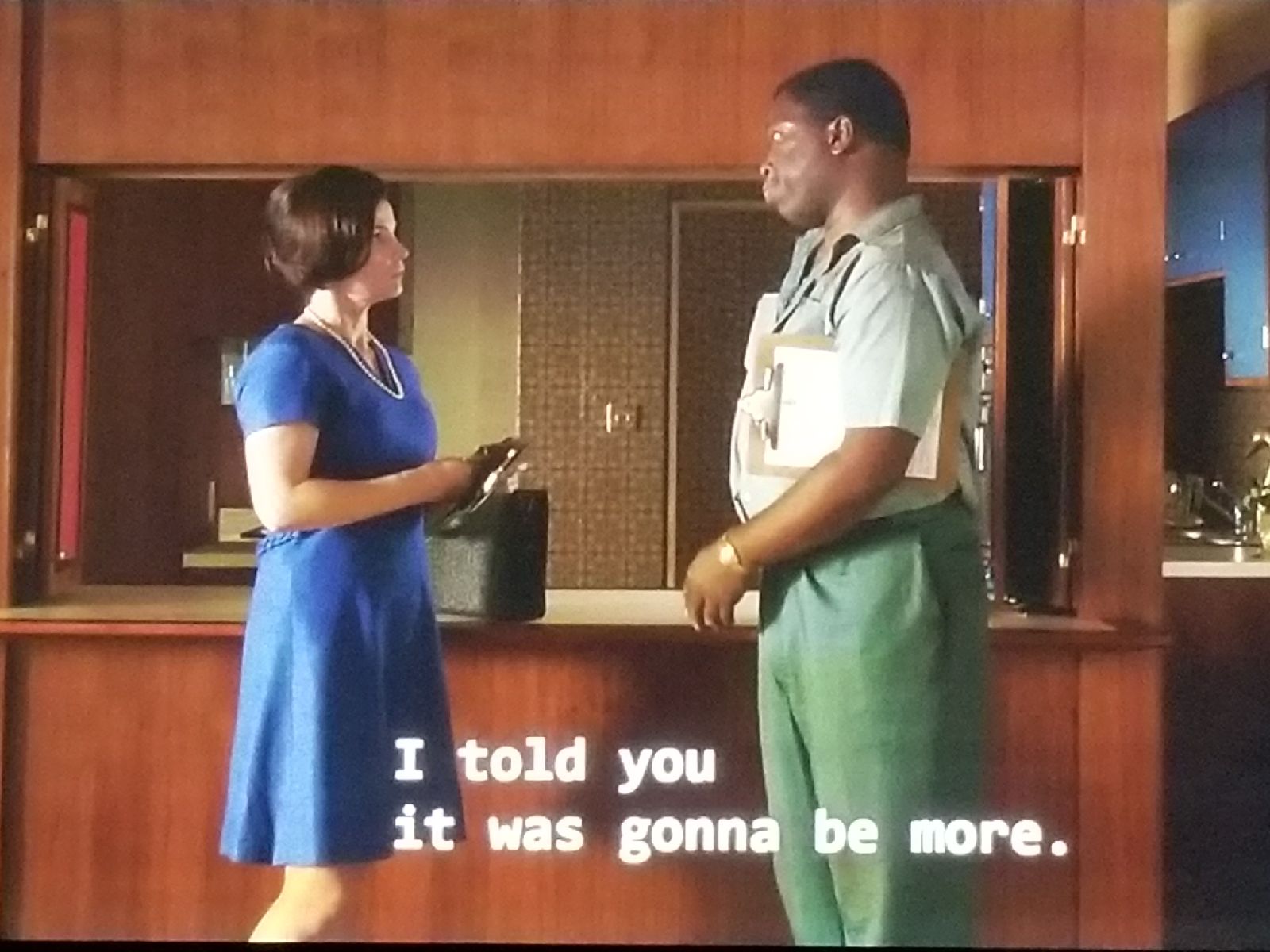 Mad Men Scene 2: I told you it was going to be more.